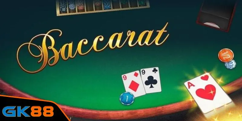 Kinh nghiệm về cách chơi Baccarat GK88 luôn thắng