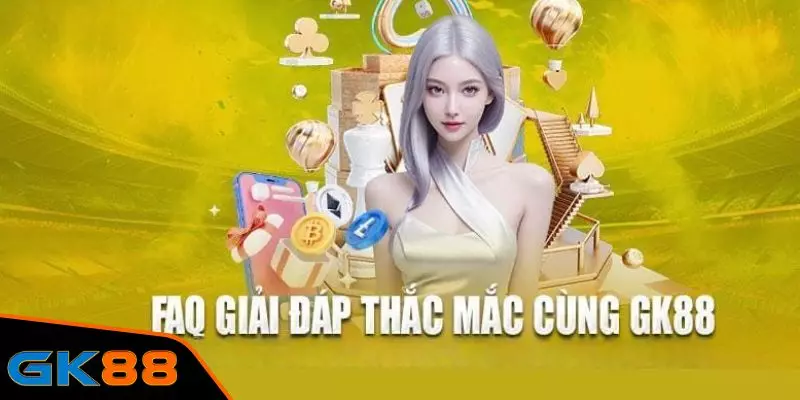 Chuyên mục FAQ được tổng hợp từ nhà cái GK88