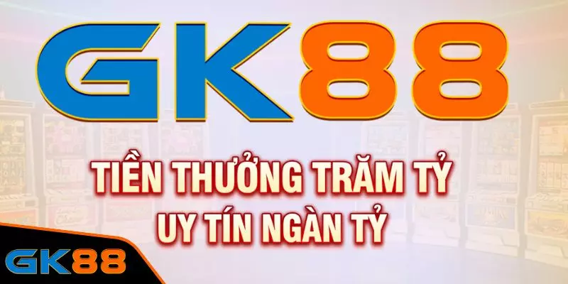 GK88 là gì