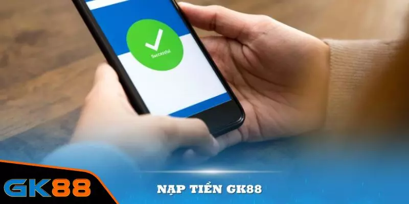 Nạp tiền GK88
