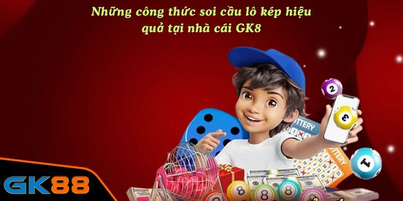 Những công thức soi cầu lô kép hiệu quả tại nhà cái GK88