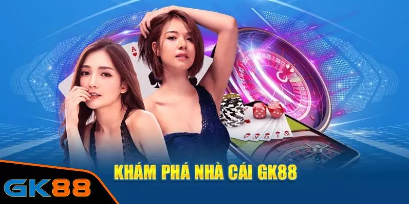 Ưu điểm đặc biệt của nhà cái GK88 2024